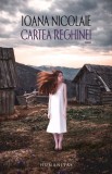 Cartea Reghinei - Ioana Nicolaie - Paperback brosat - Humanitas - Roman contemporan