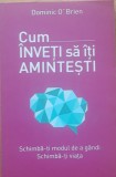 Cum inveti sa iti amintesti - Dominic O&#039;Brien