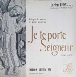 Disc vinil, LP. JE TE PORTE SEIGNEUR (LITURGIE MARONITE)-LUCIEN DEISS