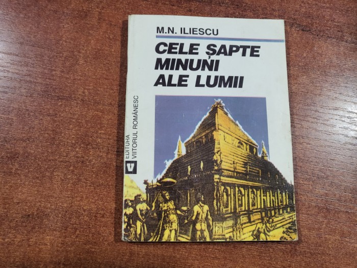 Cele sapte minuni ale lumii de M.N.Iliescu