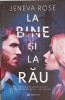 La bine si la rau - Jeneva Rose - Bookzone - 2022 - Roman de dragoste - Stare excelenta