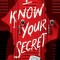 I Know Your Secret