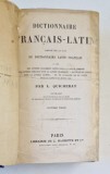 DICTIONNAIRE FRANCAIS - LATIN par L. QUICHERAT , CCA. 1900