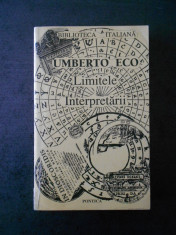 UMBERTO ECO - LIMITELE INTERPRETARII foto