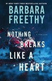 Nothing Breaks Like A Heart