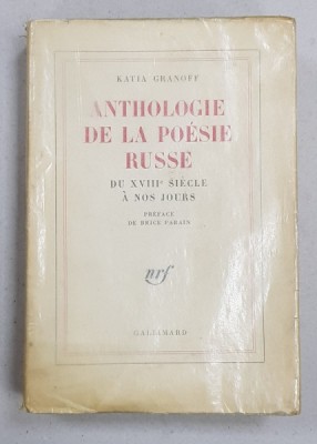ANTHOLOGIE DE LA POESIE RUSSE DU XVIII e SIECLE A NOS JOURS par KATIA GRANOFF , 1961 , DEDICATIE* foto