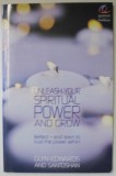 UNLEASH THE SPIRITUAL POWER AND GROW by GLYN EDWARDS and SANTOSHAN , 2007