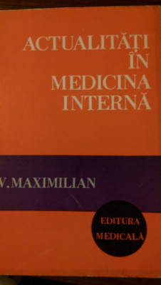 Actualitati in medicina interna V.Maximilian 1978 foto