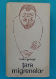 Tudor George &ndash; Tara migrenelor