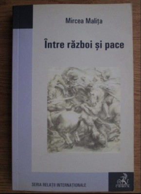 Intre razboi si pace Mircea Malita foto