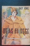 myh 417s - Daly King - De-as fi rege - editie interbelica