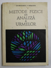 METODE FIZICE DE ANALIZA A URMELOR de G. E. BAIULESCU , T. NASCUTIU , 1974 foto