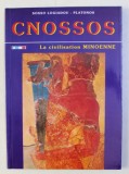 CNOSSOS - LA CIVILISATION MINOENNE par SOSSO LOGIADOU - PLATONOS