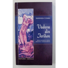 VADUVA DIN IERIHON de SMARANDA COSMIN , 2009