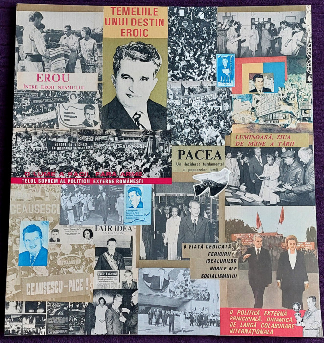 Ceausescu si Temeliile unui destin eroic - colaj istoric Epoca de Aur 59x55cm