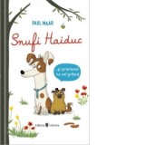 Snufi Haiduc si prietenul lui grasut - Paul Maar