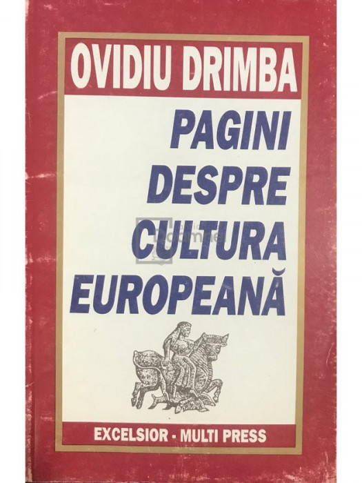 Ovidiu Drimba - Pagini despre cultura europeană (editia 1994)