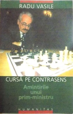 Radu Vasile - Cursa pe Contrasens. Amintirile unui Prim-Ministru foto