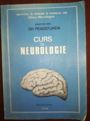 Curs de neurologie- Gh.Pendefunda foto