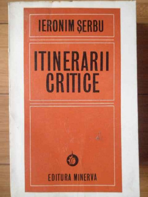 Itinerarii Critice - Ieronim Serbu ,304781 foto