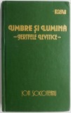 Umbre si lumina. Jertfele levitice &ndash; Ion Socoteanu - Carte beletristica