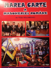 MAREA CARTE A MASONERIEI ROMANE - TESU SOLOMOVICI, ED TESU 2018,384 pag foto