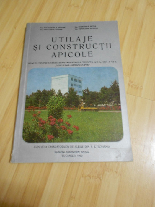 VOLCINSCHI E. TRAIAN--UTILAJE SI CONSTRUCTII APICOLE - 1980