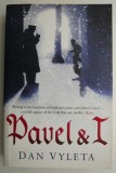 Cumpara ieftin Pavel &amp; I - Dan Vyleta (Carte in Engleza, Editie Noua/Anticariat, Stare Buna)