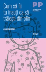 Cum sa fii tu insuti ca sa traiesti din plin - Editura Trei