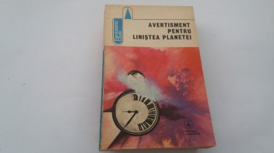 AVERTISMENT PENTRU LINISTEA PLANETEI -POVESTIRI SF RF18/2 foto
