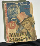 1935 Ingerul albastru (Profesorul Unrat) HANRICH MANN Trad. Ulpiu Dunca - RARA