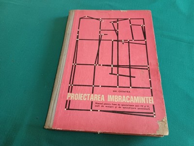 PROIECTAREA &amp;Icirc;MBRĂCĂMINTEI * GH. CIONTEA / MANUAL LICEE SPECIALITATE / 1976 * 30 foto