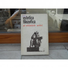 Estetica filozofica si stiintele artei , Editura Stiintifica