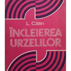 L. Calin - Incleierea urzelilor (editia 1984)