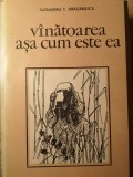 VANATOAREA ASA CUM ESTE EA-ALEXANDRU T. DRAGANESCU-336661