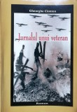 JURNALUL UNUI VETERAN - GHEORGHE CIONTEA