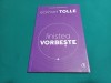 LINIȘTEA VORBEȘTE *ECKHART TOLLE *2018 * 35