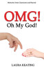 OMG! Oh My God!: Memories from Classrooms and Beyond