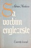 Sa vorbim englezeste. Exercitii lexicale - Adrian Nicolescu - 1964 - Carte in engleza, Stiintifica, Romana, Necartonata