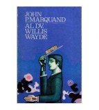 John P. Marquand - Al Dv. Willis Wayde - 106105