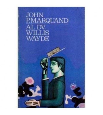 John P. Marquand - Al Dv. Willis Wayde - 106105 foto