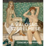 A val&oacute;s&aacute;g szerelmese - Czene B&eacute;la fest&eacute;szete - F&uuml;rdőben bor&iacute;t&oacute; - Molnos P&eacute;ter