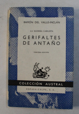 LA GUERRA CARLISTA - GERIFALTES DE ANTANO de RAMON DEL VALLE - INCLAN , 1970 foto