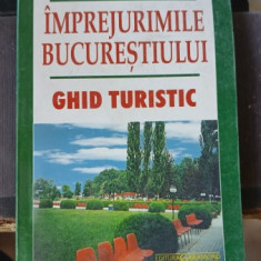 Imprejurimile Bucurestiului, Ghid Turistic , Ion Iordan , 2004