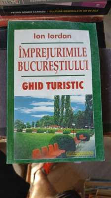 Imprejurimile Bucurestiului, Ghid Turistic , Ion Iordan , 2004 foto