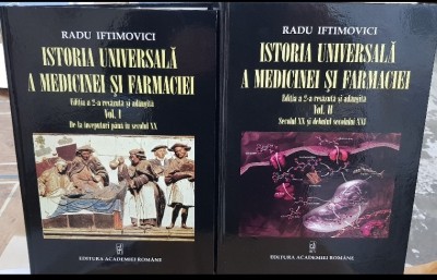 RADU IFTIMOVICI ISTORIA UNIVERSALĂ A MEDICINEI SI FARMACIEI 2015 2VOL 537+1246 P foto