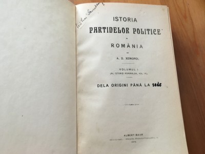 XENOPOL,ISTORIA PARTIDELOR POLITICE IN ROMANIA( AMBELE PARTI!)-PRIMA EDITIE 1910 foto