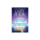 Spiritual Partnership: The Journey to Authentic Power