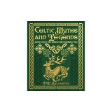 Celtic Myths and Legends: Ancient Tales of Gods, Heroes and Otherworldly Folk