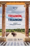 Cumpara ieftin Trianon Trianon! A Century of Political Revisionist Mythology